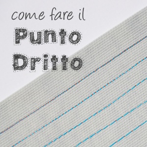 Impara a cucire a macchina, lezione 3: Come fare il punto dritto