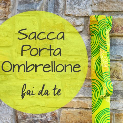 Tutorial: Cucire una sacca porta ombrellone fai da te